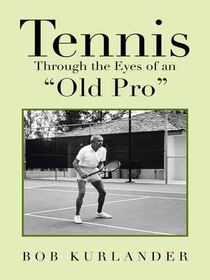 cover image of Tennis Through the Eyes of an "Old Pro"